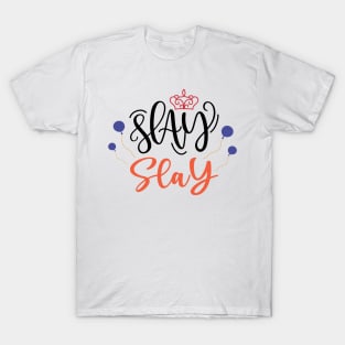 slay T-Shirt